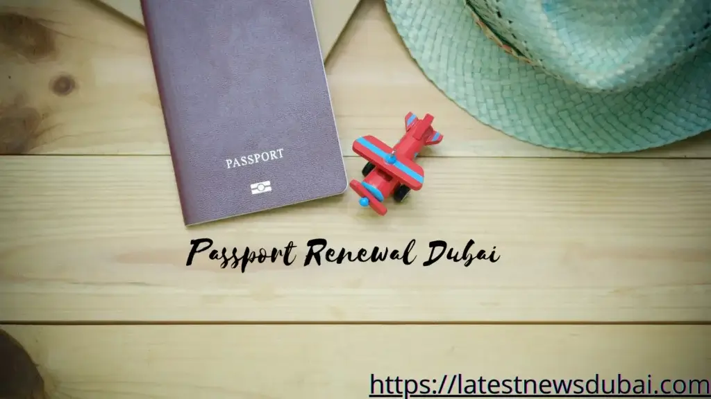 Passport Renewal Dubai