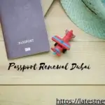 Passport Renewal Dubai