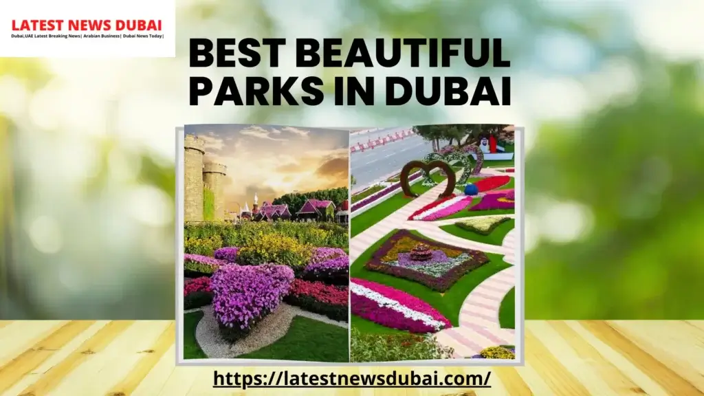 Beautiful Parks In Dubai