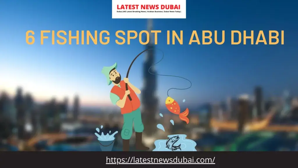 Fishing Spots in Abu Dhabi