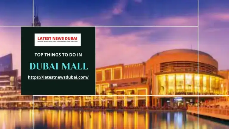 Top things to do in Dubai Mall