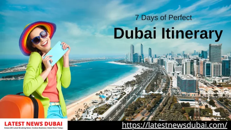 7 Days of Perfect Dubai Itinerary