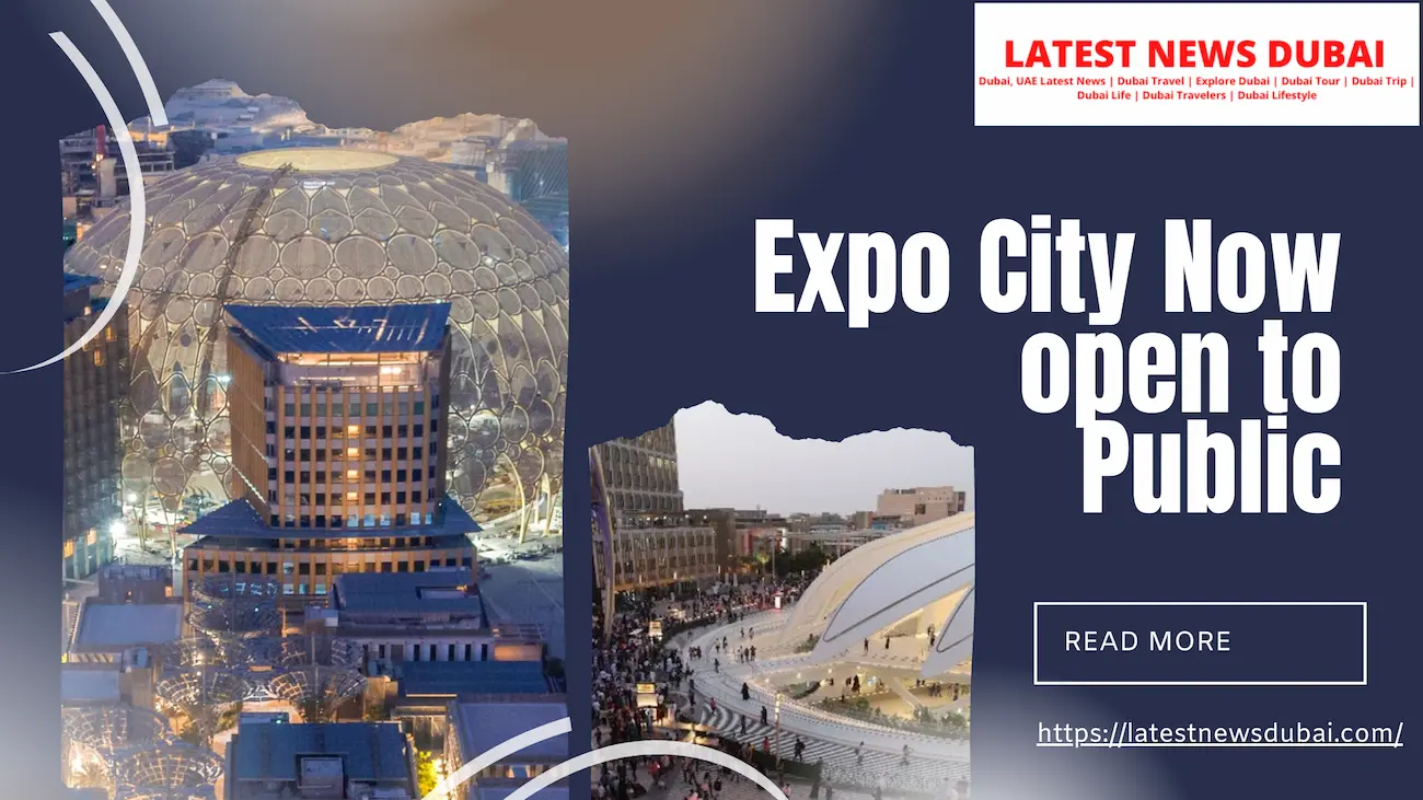 Expo City is now open to the public from September 1