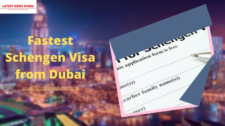 Fastest Schengen Visa from Dubai