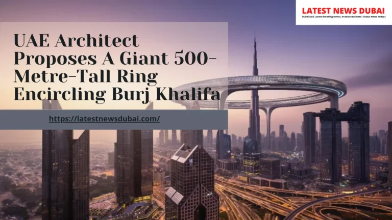 Giant 500-metre tall ring encircling Burj Khalifa