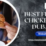 Best Fried Chicken in Dubai