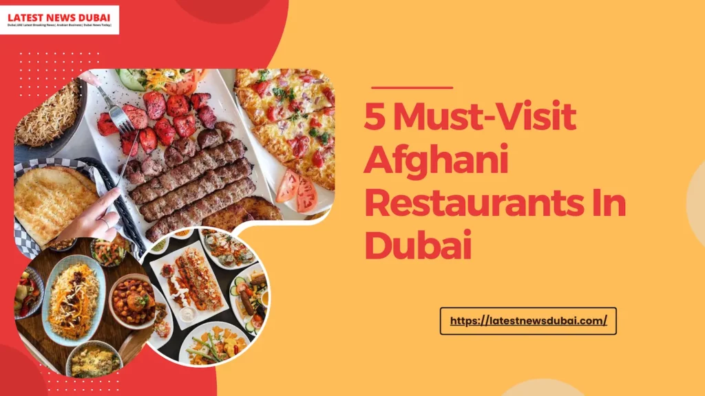 Afghani Restaurants In Dubai