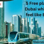 Free places in Dubai which you feel like Europe