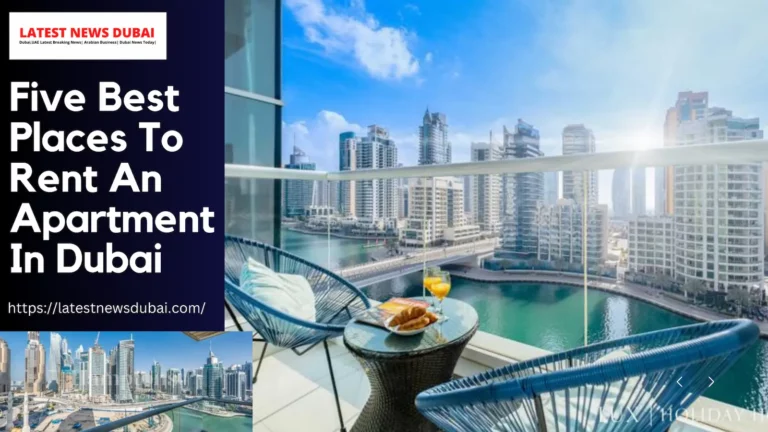Best Places to Rent an Apartment in Dubai