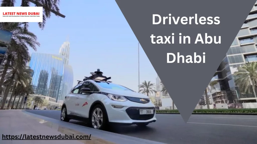 Driverless Taxis in Abu Dhabi