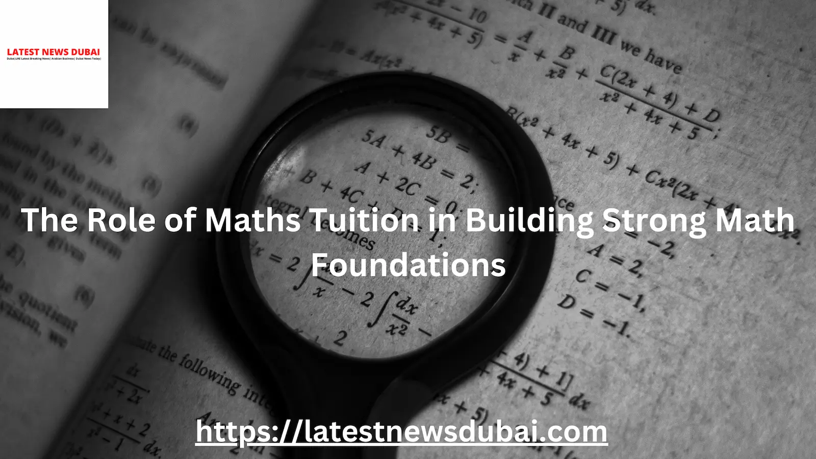 The Role of Maths Tuition in Building Strong Math Foundations