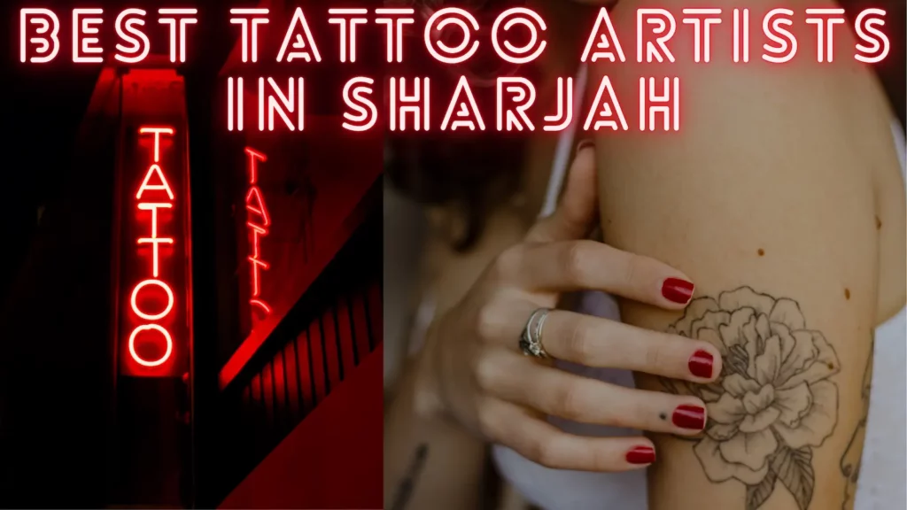 Best Tattoo Artists in Sharjah