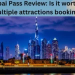 My Dubai Pass Review Is it worth it for multiple attractions booking