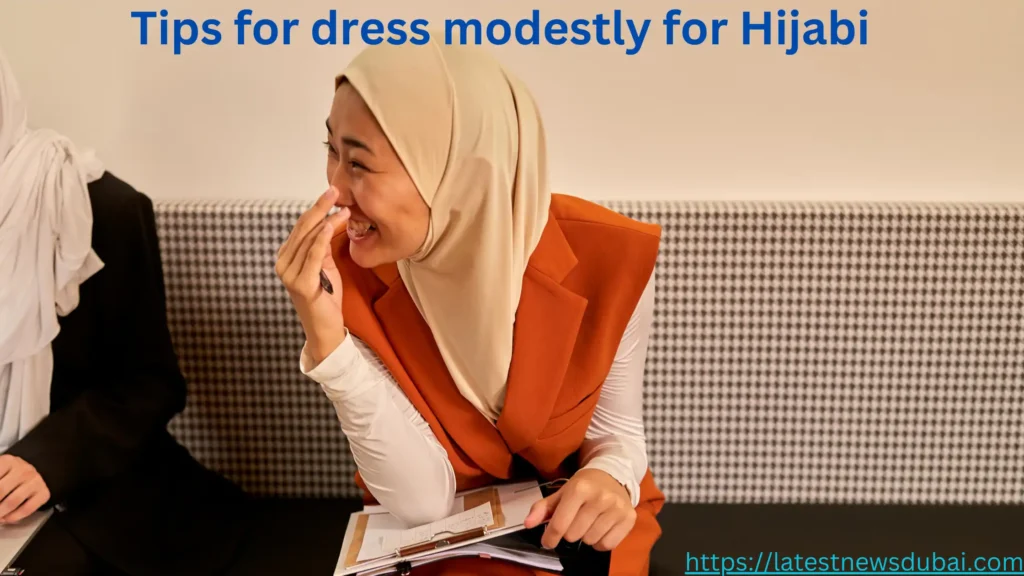 Tips for dress modestly for Hijabi