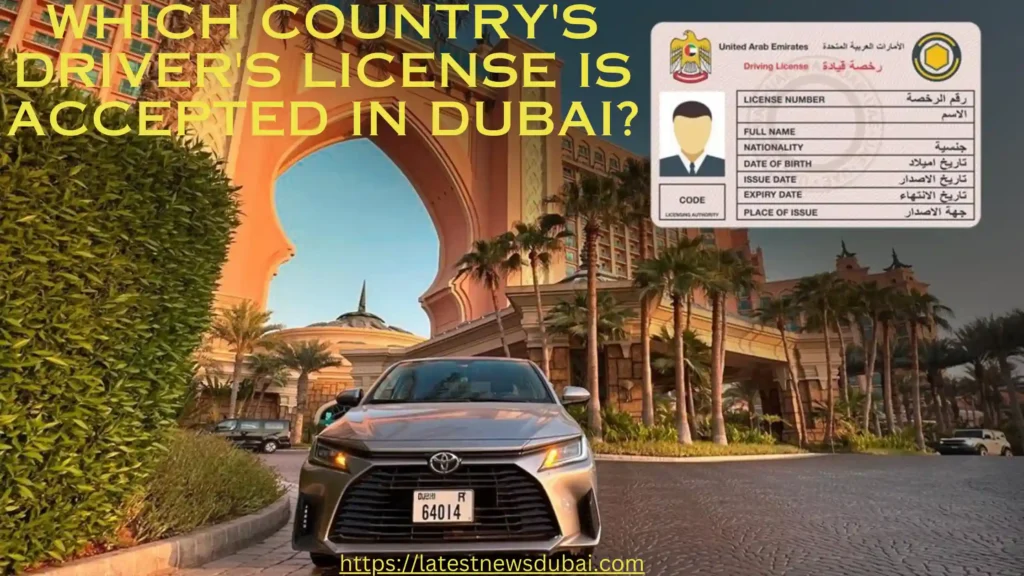 Which country's driver's license is accepted in Dubai