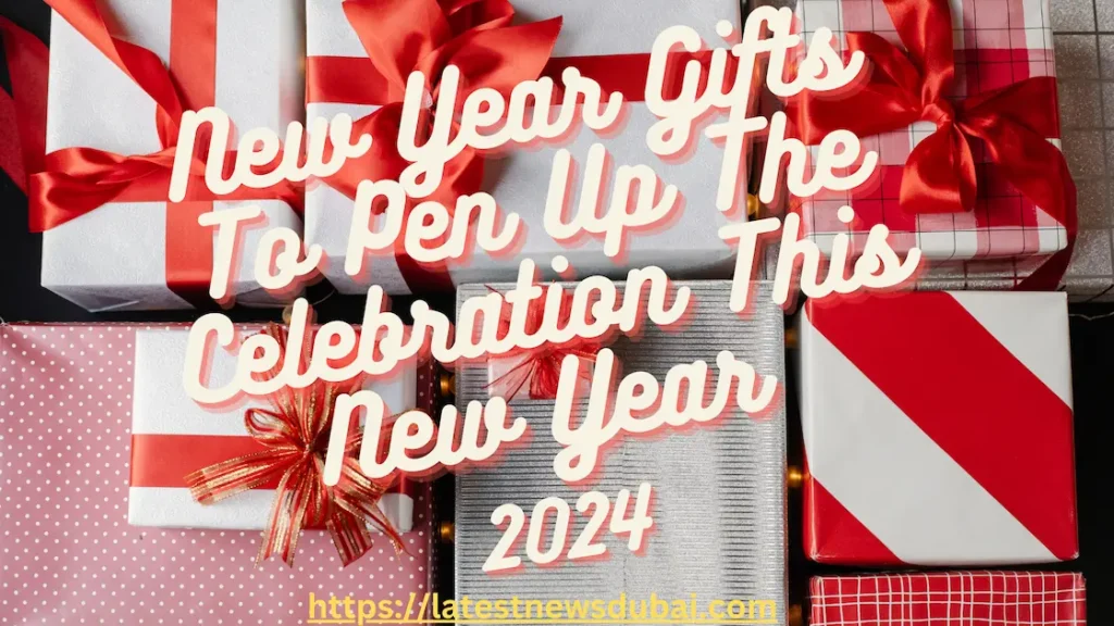 New Year Gifts To Pen Up The Celebration This New Year 2024