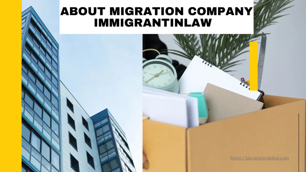 About migration company Immigrantinlaw  